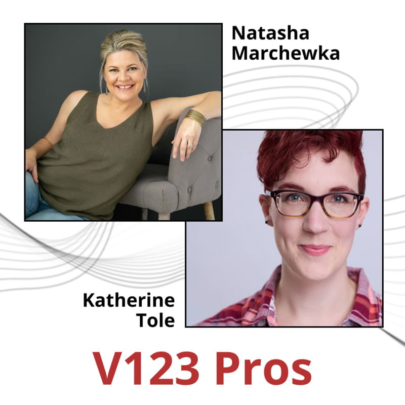 V123 Pros with Katherine Tole & Natasha Marchewka female voice actor